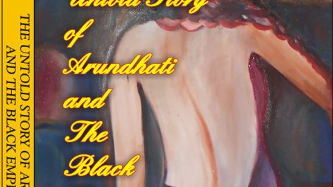 The Untold Story Of Arundhati And The Black Emperor