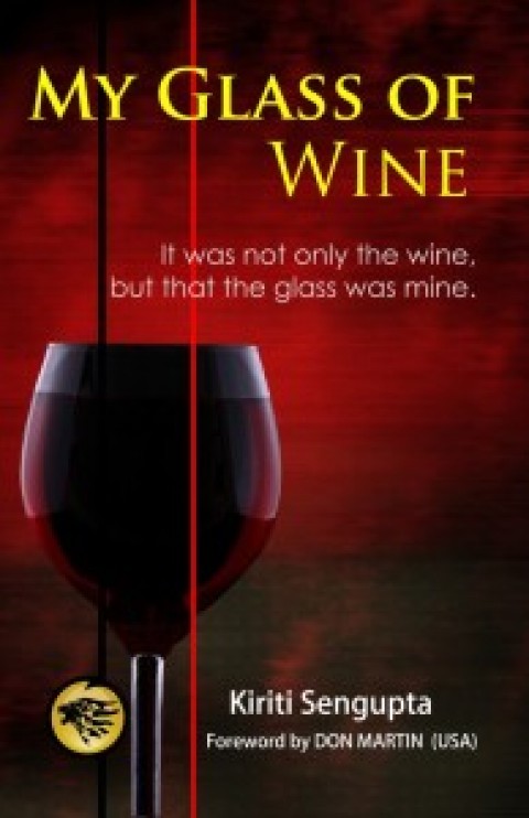 Dr. Kiriti Sengupta’s ‘My Glass of Wine’ is now available at bookstores