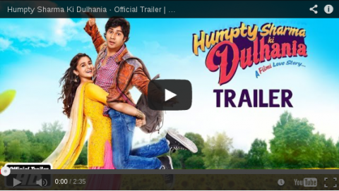 Movie Trailer – Humpty Sharma Ki Dulhania