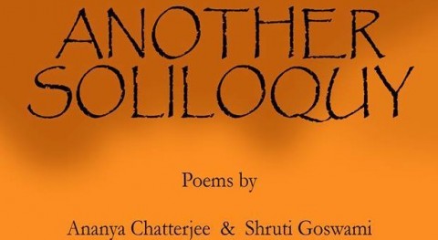 Another Soliloquy by Ananya Chatterjee and Shruti Goswami