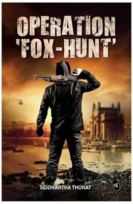 Operation Fox Hunt by Siddhartha Thorat