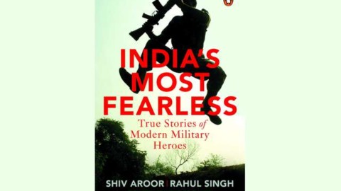 India’s Most Fearless By Shiv Aroor & Rahul Singh