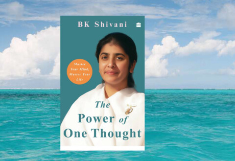 The Power Of One Thought by BK Shivani