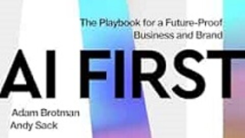AI First : The Playbook for a Future-Proof Business and Brand by Adam Brotman