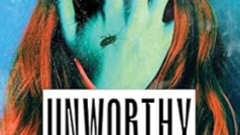 The Unworthy by Agustina Bazterrica