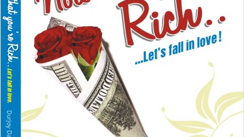 Now That You’re Rich: Lets Fall in Love