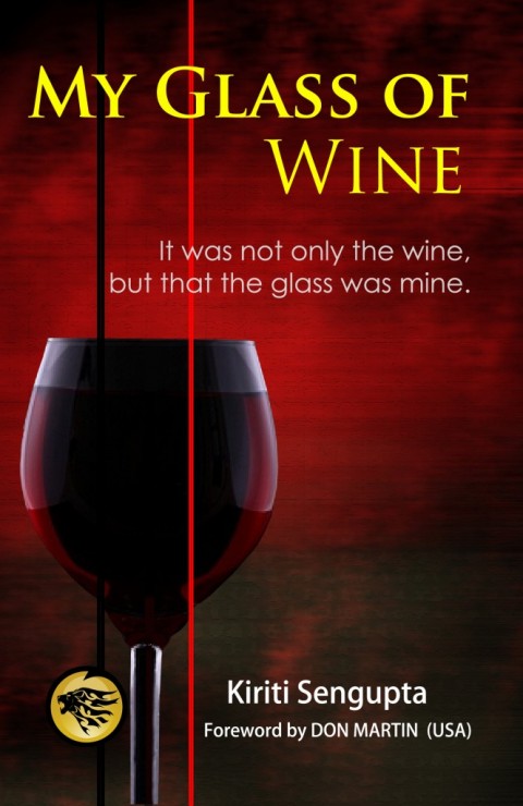Dr. Kiriti Sengupta is back with his new book, My Glass of Wine