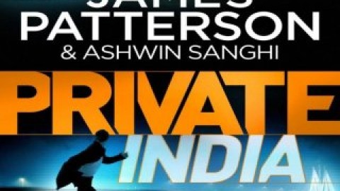 Ashwin Sanghi and James Patterson’s upcoming thriller ‘Private India’ to be released on 21st July