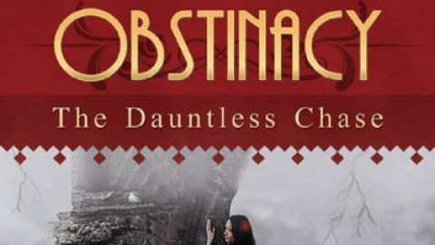 Obstinacy – The Dauntless Chase by Dhishna Radhay