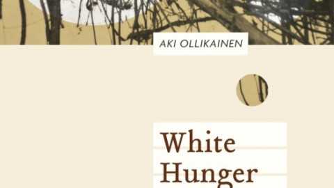 2016 Man Booker Longlist: White Hunger by Aki Ollikainen
